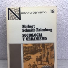 Libros de segunda mano: NORBERT SCHMIDT-RELEMBERG. SOCIOLOGÍA Y URBANISMO. Lote 219306098