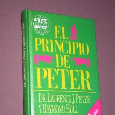 Libros de segunda mano: EL PRINCIPIO DE PETER. DR. LAURENCE J. PETER Y RAYMOND HULL. PLAZA & JANÉS, 1988.