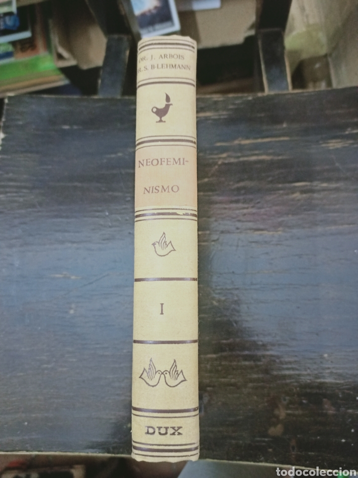 Libros de segunda mano: NEOFEMINISMO. LA CONDICI&Oacute;N ECON&Oacute;MICA Y SOCIAL DE LA MUJER. TOMO I. DUX. BARCELONA, 1959