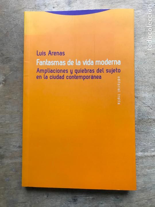 Libros de segunda mano: FANTASMAS DE LA VIDA MODERNA. LUIS ARENAS. - Foto 1