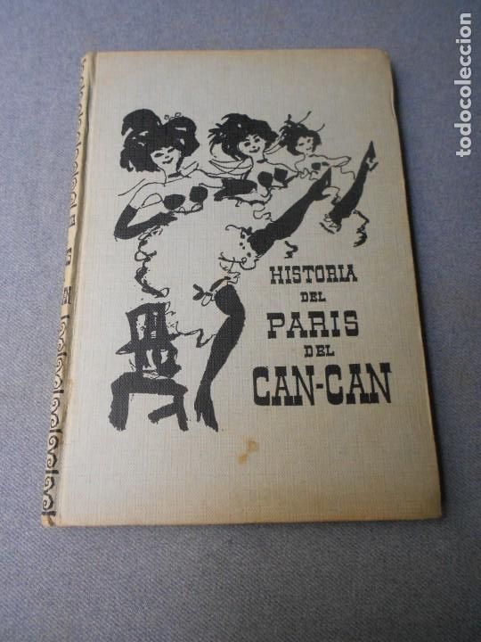 Libros de segunda mano: HISTORIA DEL PARIS DEL CAN-CAN - Foto 1