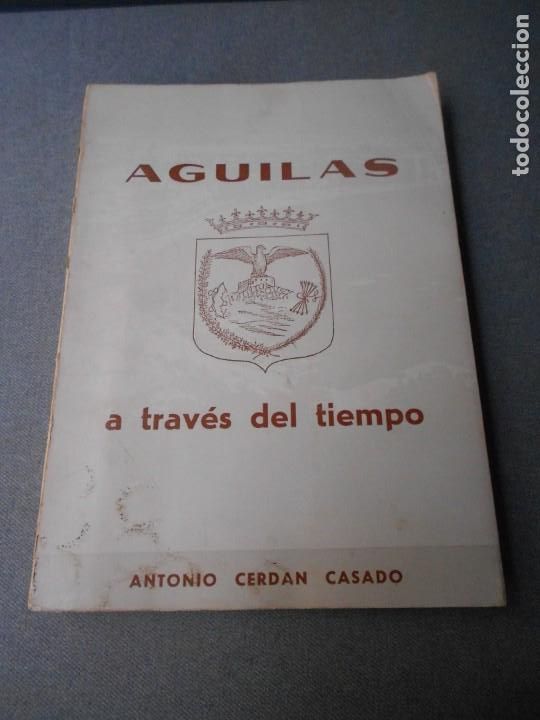 Libros de segunda mano: AGUILAS. A TRAVES DEL TIEMPO. - Foto 1