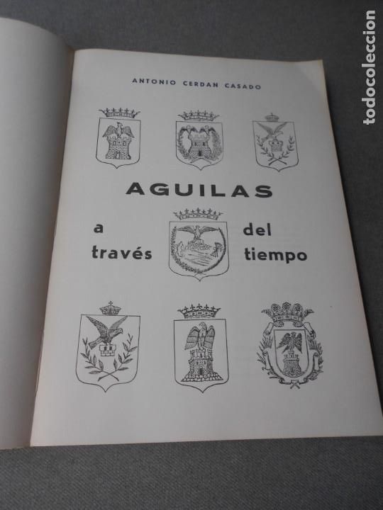 Libros de segunda mano: AGUILAS. A TRAVES DEL TIEMPO. - Foto 2