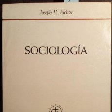 Libros de segunda mano: SOCIOLOGÍA - JOSEPH H. FICHTER. Lote 227041330