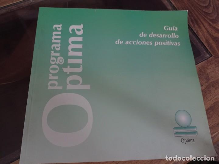 Libros de segunda mano: LIBRO PROGRAMA OPTIMA GUIA DESARROLLO ACCCIONES POSITIVAS REF. GAR 300 - Foto 1
