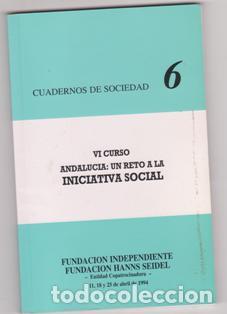 Gebrauchte B&uuml;cher: Andalucia: un reto a la iniciativa social. VI Curso. Cuadernos de Sociedad