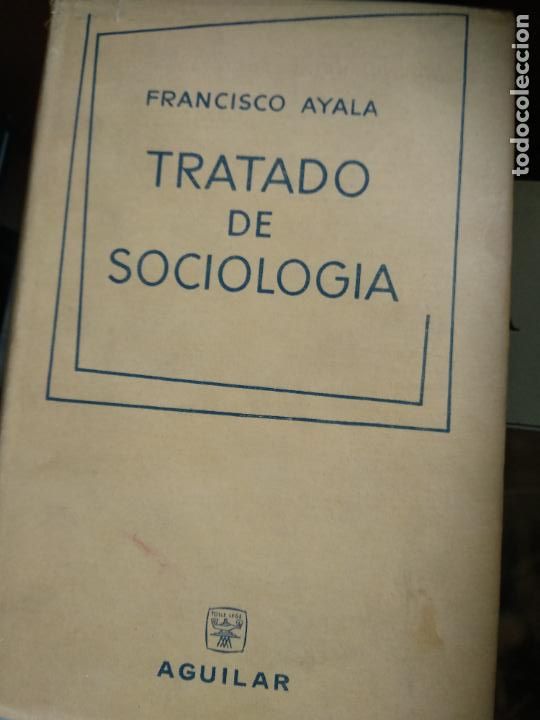 Libros de segunda mano: TRATADO DE SOCIOLOGIA - FRANCISCO AYALA - Foto 1