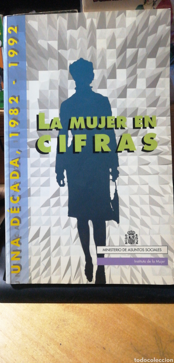 Libros de segunda mano: Una decada 1982 1992 la mujer en cifras. Ministerio de de asusntos sociales instituto de la mujer 19