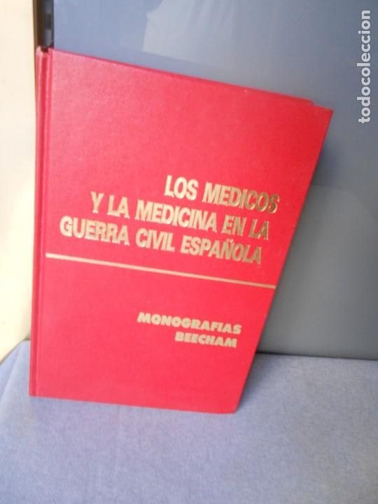 Libros de segunda mano: LOS MEDICOS Y LA MEDICINA EN LA GUERRA CIVIL ESPA&Ntilde;OLA