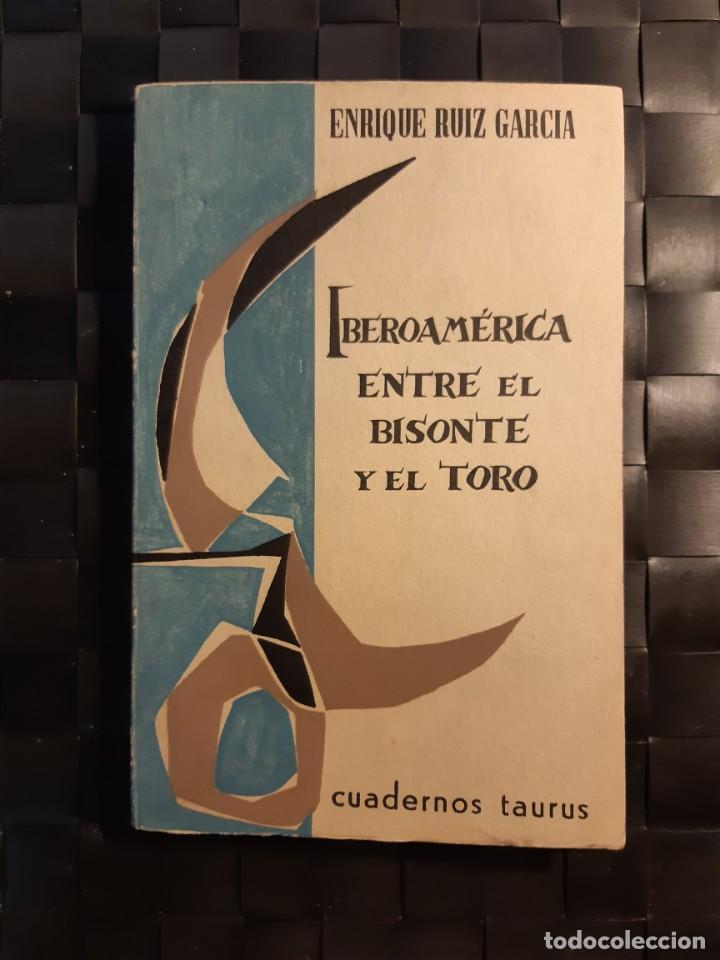 Libros de segunda mano: Iberoam&eacute;rica entre el Bisonte y el toro - Foto 1