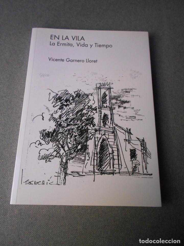 Libros de segunda mano: EN LA VILA, LA ERMITA. VIDA Y TIEMPO - Foto 1