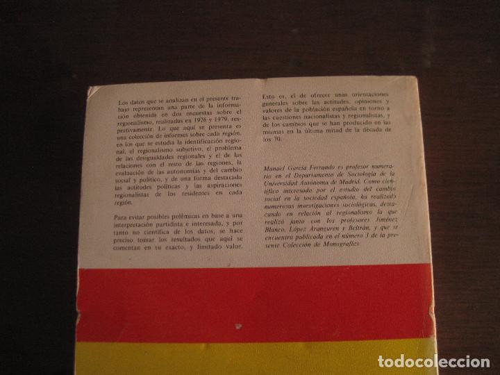Libros de segunda mano: Manuel García Ferrando - Regionalismo y autonomia en España 1976/1979. Centro Invest. Sociologicas - Foto 7 - 236689945