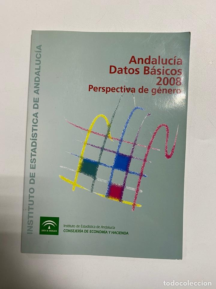 Libros de segunda mano: ANDALUCIA DATOS BASICOS 2008. PERSPECTIVA DE GENEROS. JUNTA DE ANDALUCIA. PAGINAS: 91 - Foto 1