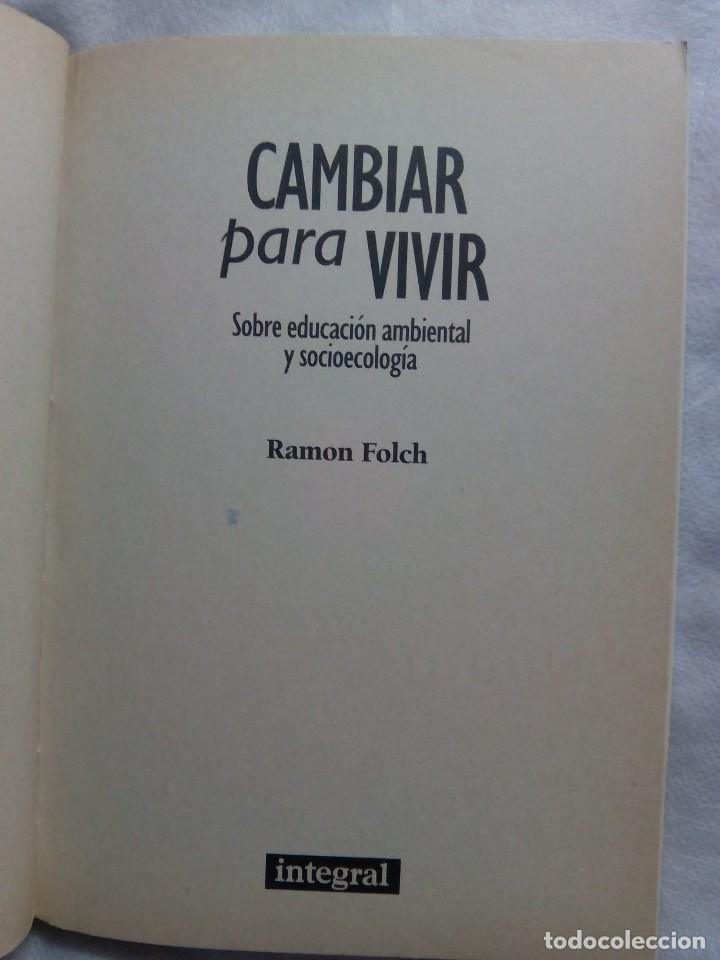 Libros de segunda mano: CAMBIAR PARA VIVIR / RAMON FOLCH - Foto 4