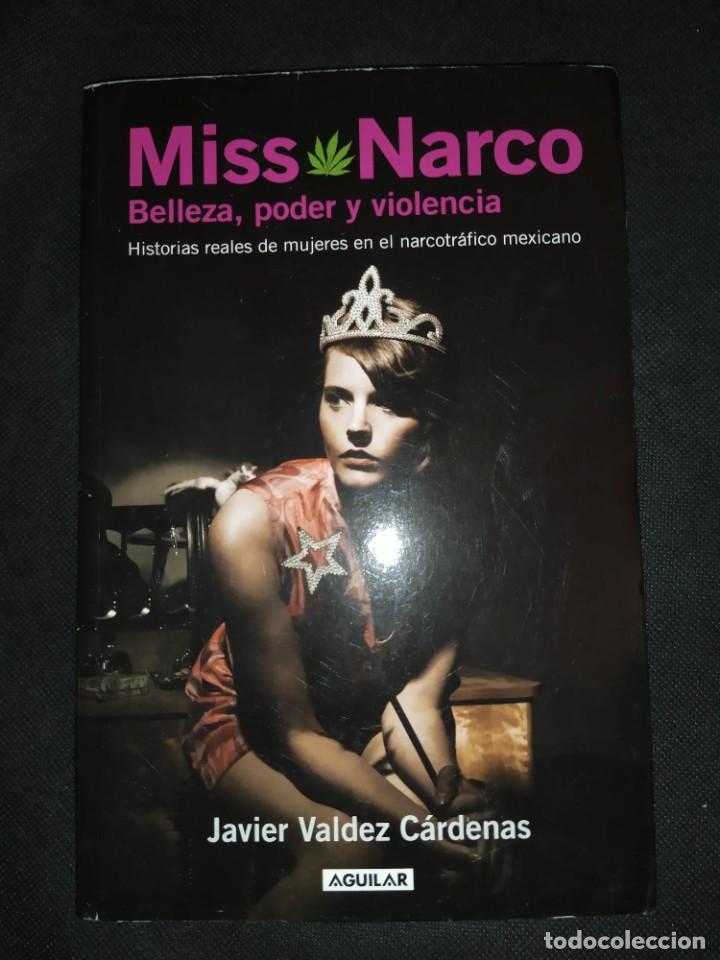 Libros de segunda mano: Miss Narco: Belleza, poder y violencia. JAVIER VALDEZ CARDENAS - Foto 1