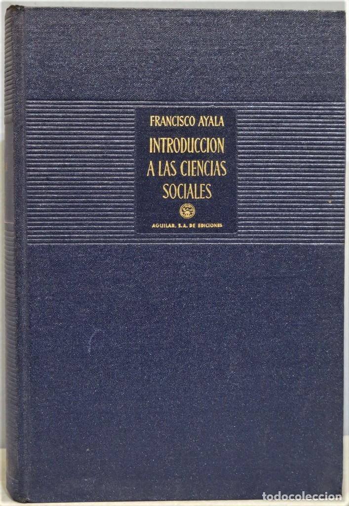 Libros de segunda mano: INTRODUCCI&Oacute;N A LAS CIENCIAS SOCIALES. FRANCISCO AYALA - Foto 1