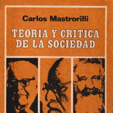 Libros de segunda mano: TEORÍA Y CRÍTICA DE LA SOCIEDAD (C. MASTRORILLI, 1974) SIN USAR. Lote 253174565