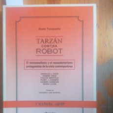 Libros de segunda mano: TARZÁN CONTRA ROBOT. JUAN TUSQUETS ET ALLI. OIKOS-TAU. SOCIOLOGIA. BARCELONA, 1986. 1ERA ED.