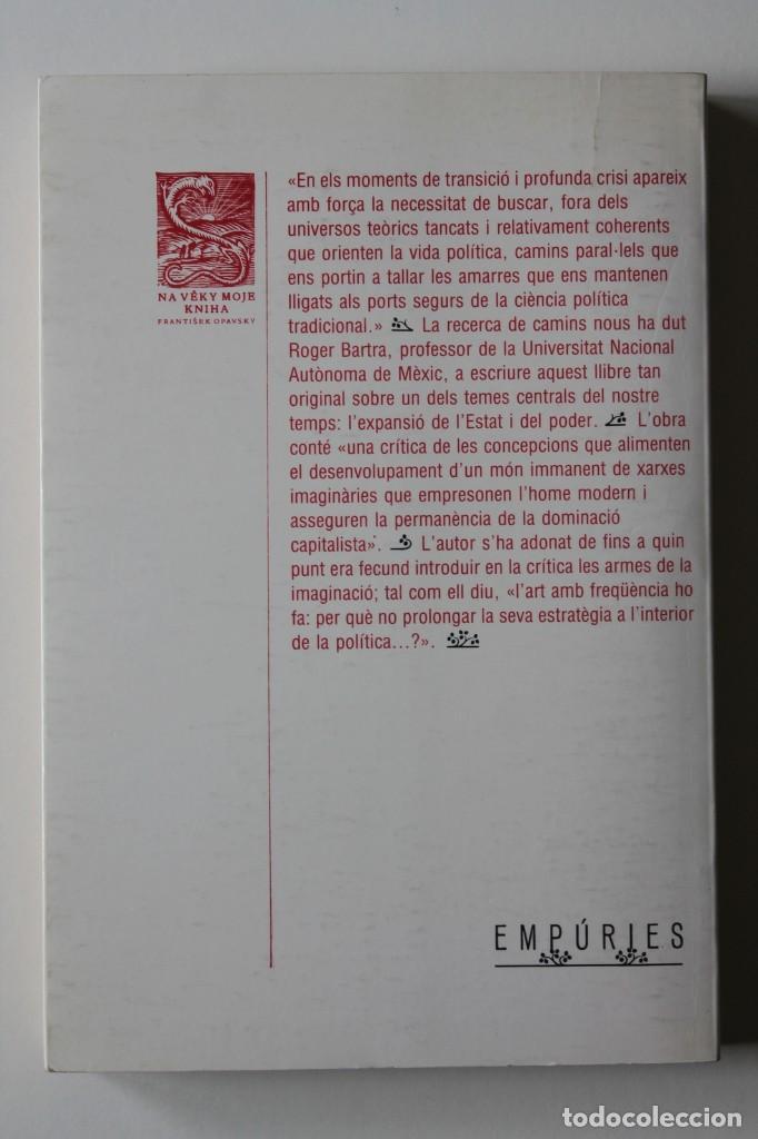 Libros de segunda mano: Roger Bartra - Les xarxes imagin&agrave;ries del poder pol&iacute;tic - Emp&uacute;ries - Foto 3