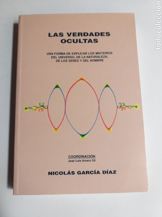 Libri di seconda mano: La verdades ocultas. Una forma de explicar los misterios del universo de la naturaleza de los seres