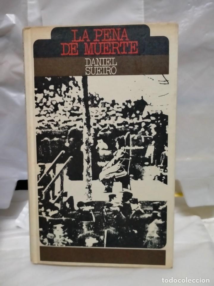 Libros de segunda mano: DANIEL SUEIRO. LA PENA DE MUERTE .C&Iacute;RCULO DE LECTORES - Foto 1