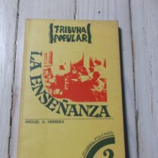 Libros de segunda mano: LA ENSEÑANZA - MIGUEL A. HERRERA - TRIBUNAL POPULAR 2