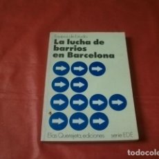 Libros de segunda mano: LA LUCHA DE BARRIOS EN BARCELONA - EDICIONES ELÍAS QUEREJETA