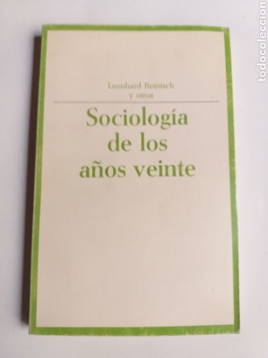 Libros de segunda mano: Sociolog&iacute;a de los a&ntilde;os 20 . Compilaci&oacute;n de Leonhard Reinisch y otros
