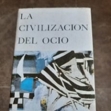 Libros de segunda mano: LA CIVILIZACIÓN DEL OCIO. CULTURA, MORAL, ECONOMIA, SOCIOLOGIA-GUADARRAMA