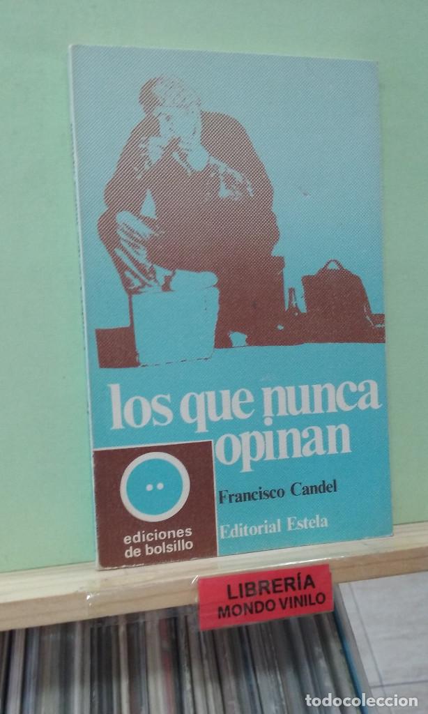 Libros de segunda mano: Los que nunca opinan. Francisco Candel - Foto 1