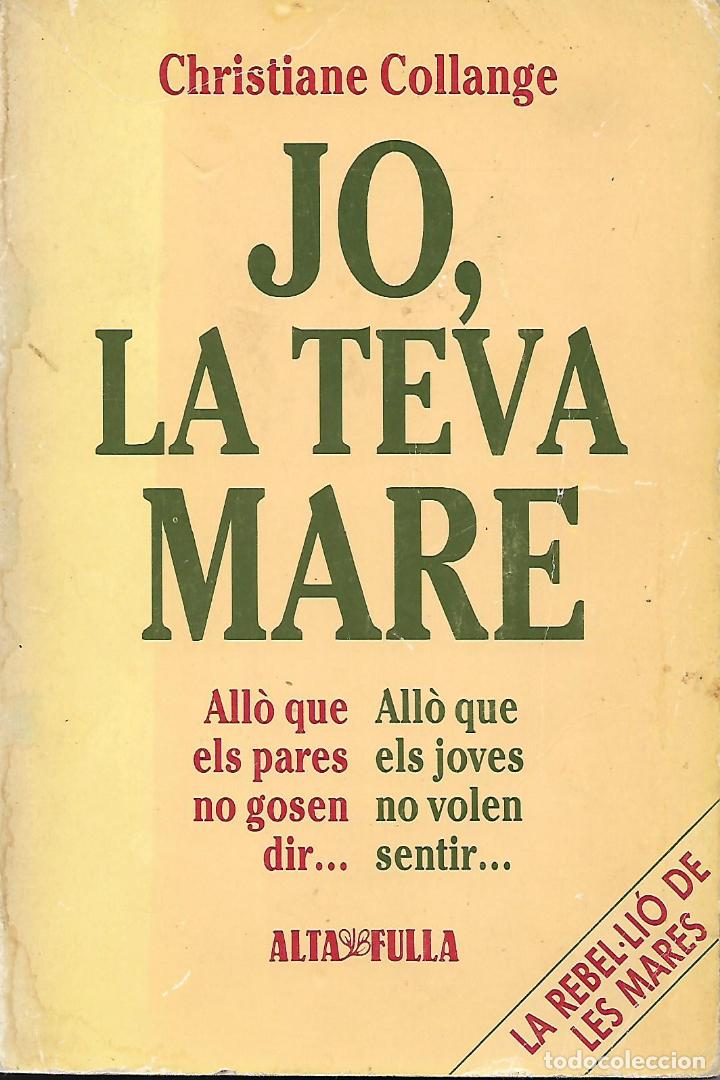 Libros de segunda mano: Jo, la teva mare. Cristiane Collange - Foto 1