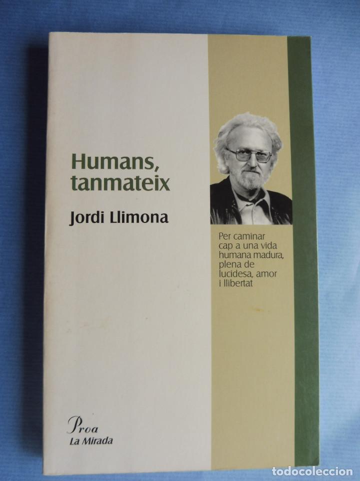Libros de segunda mano: Jordi Llimona - Humans, tanmateix - Foto 1