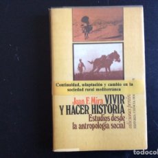 Libros de segunda mano: VIVIR Y HACER HISTORIA. ESTUDIOS DESDE LA ANTROPOLOGÍA SOCIAL.JOAN F. MIRA. Lote 284671548