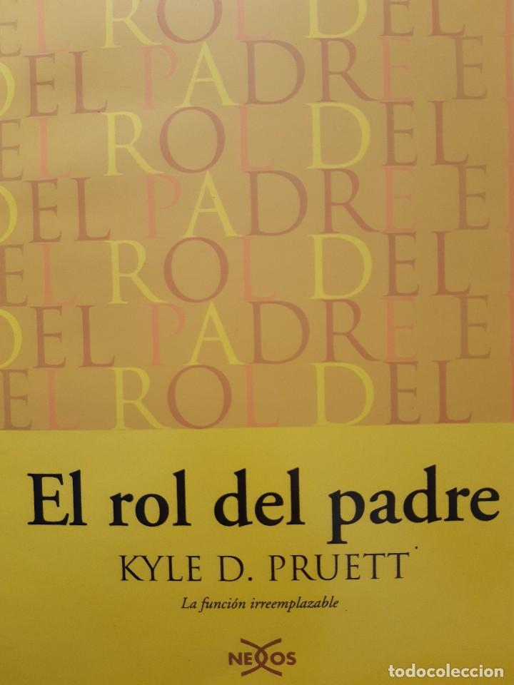 Libros de segunda mano: EL ROL DEL PADRE LA FUNCION IRREMPLAZABLE Kyle Pruett 2001 EC - Foto 1