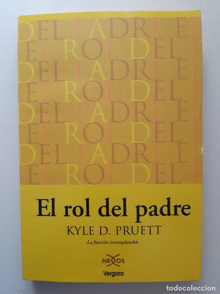 Libros de segunda mano: EL ROL DEL PADRE LA FUNCION IRREMPLAZABLE Kyle Pruett 2001 EC - Foto 2