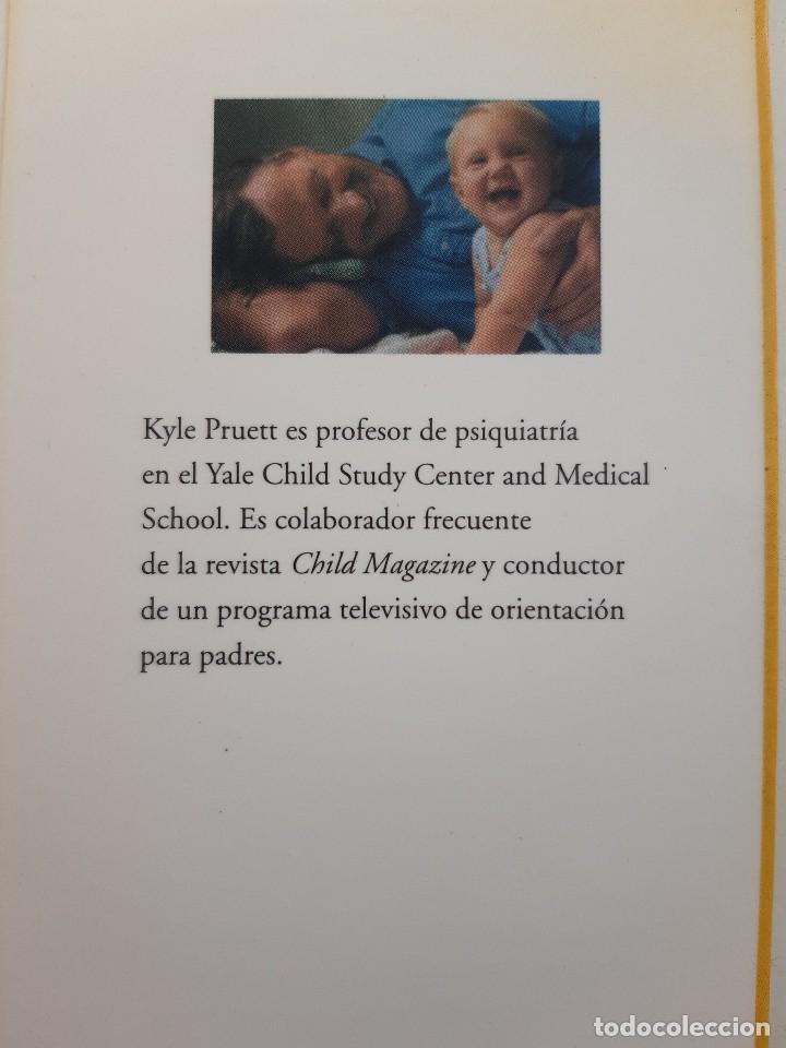 Libros de segunda mano: EL ROL DEL PADRE LA FUNCION IRREMPLAZABLE Kyle Pruett 2001 EC - Foto 19