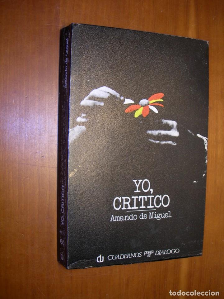 Libros de segunda mano: YO, CRITICO / AMANDO DE MIGUEL - Foto 1