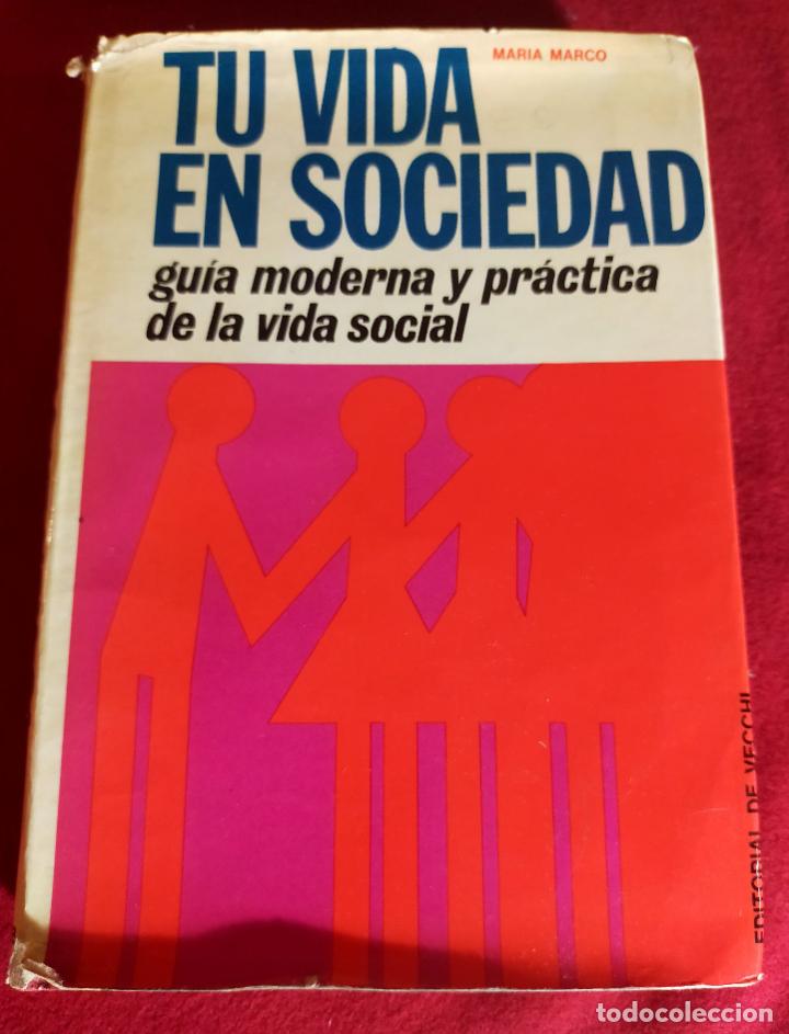 Libros de segunda mano: TU VIDA EN SOCIEDAD - MAR&Iacute;A MARCO - Foto 1