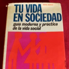 Libros de segunda mano: TU VIDA EN SOCIEDAD - MARÍA MARCO. Lote 290303688
