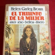 Libros de segunda mano: EL TRIUNFO DE LA MUJER. HELEN GURLEY BROWN