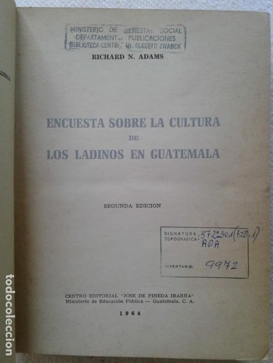 Libros de segunda mano: Richard N. ADAMS *ENCUESTA SOBRE LA CULTURA DE LADINOS EN GUATEMALA* 1964 Antropologìa Social - Foto 4 - 290614153