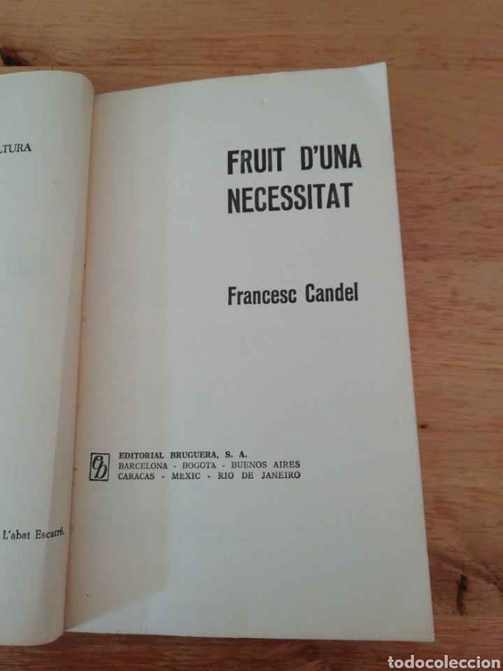Libros de segunda mano: FRANCESC CANDEL - FRUIT DUNA NECESSITAT - BRUGUERA 1969 - J. MAS GODAYOL - 1a EDICIÓN - Foto 3 - 290640768