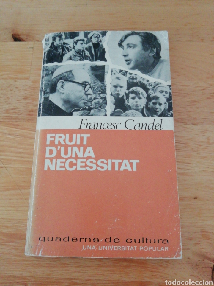 FRANCESC CANDEL - FRUIT D'UNA NECESSITAT - BRUGUERA 1969 - J. MAS GODAYOL - 1A EDICIÓN (Libros de Segunda Mano - Pensamiento - Sociología)
