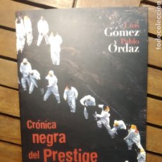 Libros de segunda mano: CRÓNICA NEGRA DEL PRESTIGE. EL PAÍS. 2003.