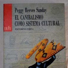 Libros de segunda mano: EL CANIBALISMO COMO SISTEMA CULTURAL - SANDAY, PEGGY REEVES. Lote 292404333