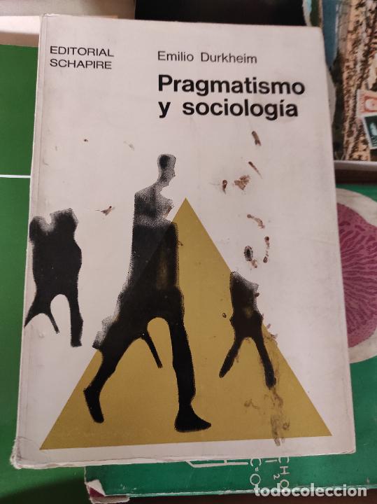 Libros de segunda mano: Pragmatismo y sociolog&iacute;a --- E. Durkheim - Foto 1