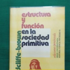 Libros de segunda mano: 1974. ESTRUCTURA Y FUNCIÓN EN LA SOCIEDAD PRIMITIVA. A. R. RADCLIFFE-BROWN.. Lote 297396078
