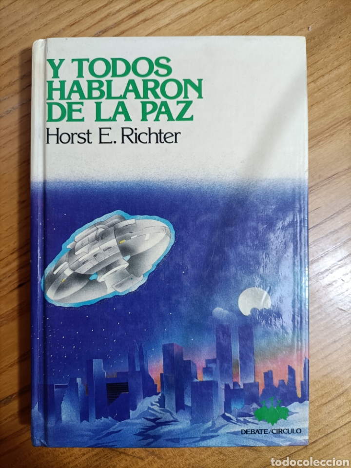 Libros de segunda mano: Y todos hablaron de paz. Horst E. Richter. - Foto 1
