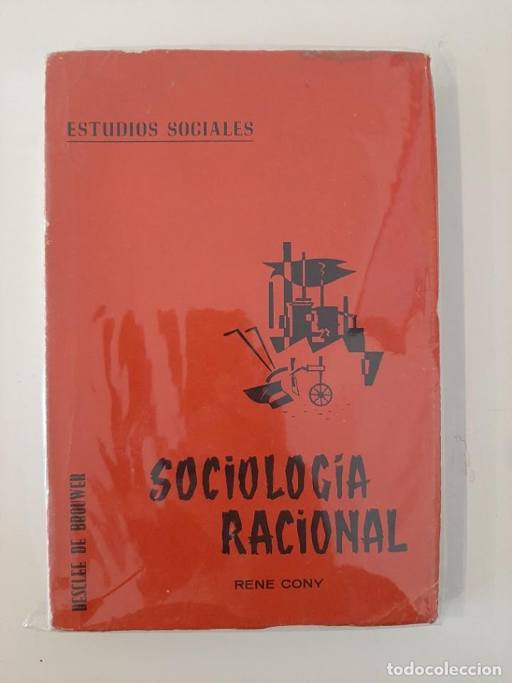 SOCIOLOGÍA RACIONAL. RENE CONY. DESCLEE DE BROUWER. 1960 (Libros de Segunda Mano - Pensamiento - Sociología)
