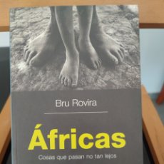 Libros de segunda mano: ÁFRICAS BRU ROVIRA RBA. 1A EDICIÓN FEBRERO 2006.. Lote 301583498